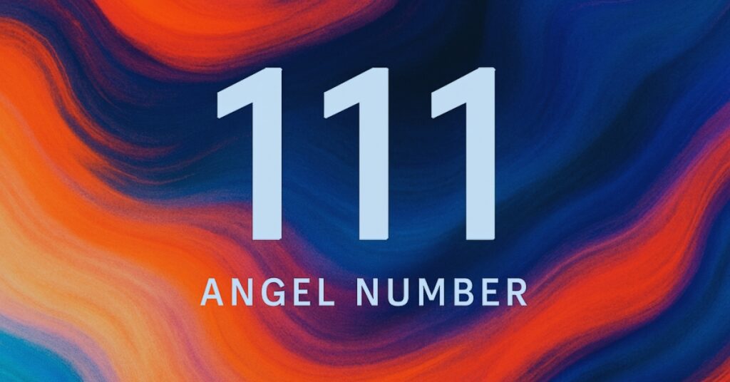 111 Angel Number Meaning