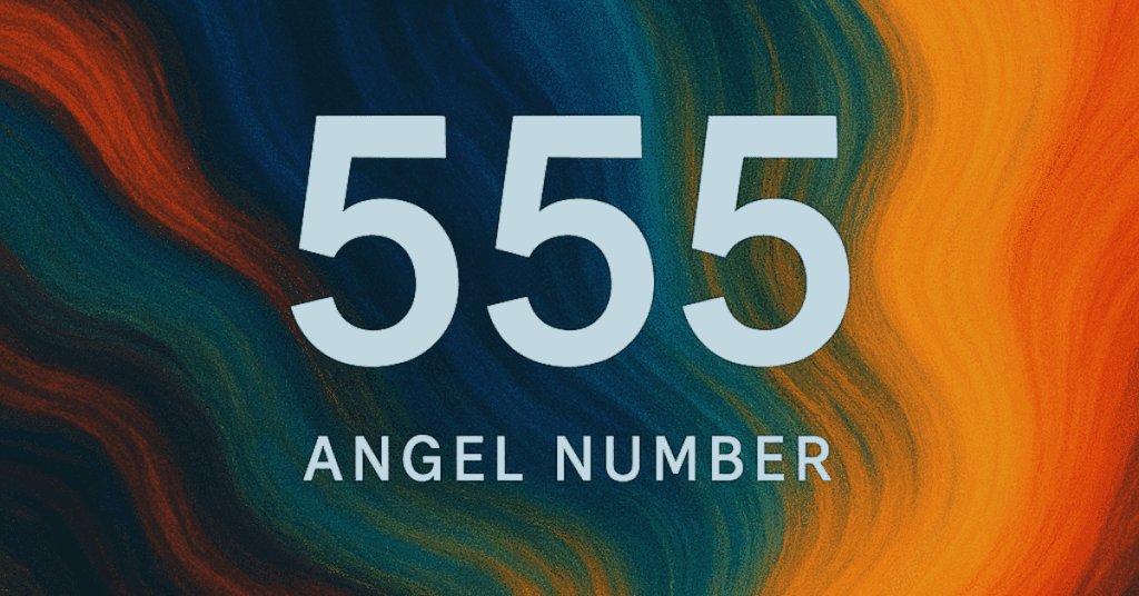 555 Angel Number Meaning